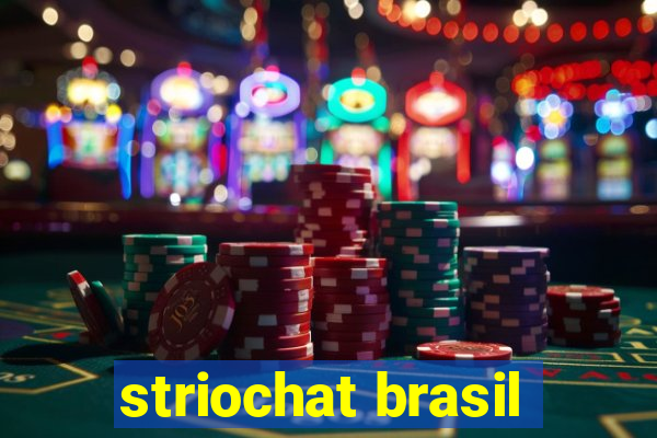 striochat brasil